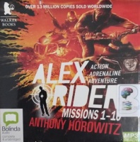Alex Rider Missions 1 to 10 written by Anthony Horowitz performed by Jonathan Davies on MP3 CD (Unabridged)